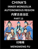 China's Inner Mongolia Autonomous Region (Part 13)- Learn Chinese Characters, Words, Phrases with Chinese Names, Surnames and Geography (Chinese Edition) B0DRRTJ32T Book Cover