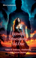 Hotwife Obsessions Vol. One B0GF3XF2PD Book Cover