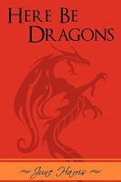 Here Be Dragons 1440150443 Book Cover