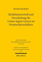Richtlinienverstoss Und Verschiebung Der Contra-Legem-Grenze Im Privatrechtsverhaltnis: Der Konflikt Zwischen Richtlinie Und Nationalem Recht Bei Der 3161528786 Book Cover