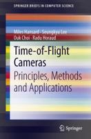 Time-Of-Flight Cameras: Principles, Methods and Applications 1447146573 Book Cover