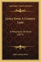 Lyrics From A Country Lane: A Miscellany Of Verse 1120321220 Book Cover
