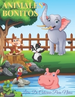 ANIMALES BONITOS - Libro De Colorear Para Niños: ANIMALES MARINOS, ANIMALES DE GRANJA, ANIMALES DE LA SELVA, ANIMALES DEL BOSQUE Y ANIMALES DEL CIRCO B08LJQDPVL Book Cover