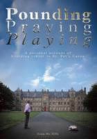 Pounding Praying Playing: A personal account of boarding in St. Pat’s Cavan 0954626915 Book Cover
