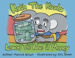 Kash the Koala Learns the Value of Money B0DX9H3C73 Book Cover