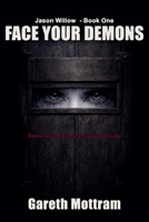 Jason Willow 1: Face Your Demons B0DXNCGQW7 Book Cover