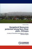 Rangeland Resources Potential Along Baro River Plain, Ethiopia 3847306324 Book Cover