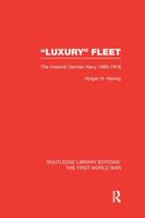 Luxury Fleet: The Imperial German Navy, 1888-1918 0049430238 Book Cover