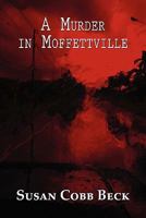 A Murder in Moffettville 1456029843 Book Cover