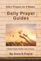 Daily Prayer Guides: DAILY Prayers for 4 Weeks B08R8ZZCH5 Book Cover