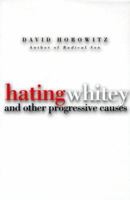 Hating Whitey: And Other Progressive Causes 189062621X Book Cover