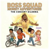 The Concert Dilemma: BOSS Squad Money Adventures B0GHVRMW3Z Book Cover