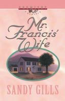 Mr. Francis' Wife (Gills, Sandy. Promises, a Romance, Bk. 1.) 1564766896 Book Cover
