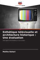 Esthétique télévisuelle et architecture historique: Une évaluation (French Edition) 6203558567 Book Cover