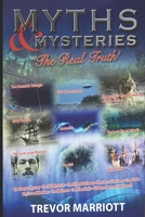 Myths and Mysteries-The Real Truth 1704726298 Book Cover