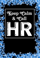 Keep Calm & Call HR: Funny Appreciation Notebook for Human Resources employee or boss, cute original adult gag gift for coworker (employee appreciation gifts) 1677455713 Book Cover