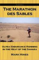 The Marathon des Sables: Ultra Endurance Running in the Heat of the Sahara (In Extremis) 0955380057 Book Cover