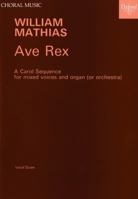 Ave Rex: Vocal Score 0193374293 Book Cover