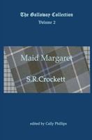 Maid Margaret: Volume 2 (The Galloway Collection) 1908933054 Book Cover