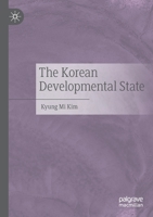 The Korean Developmental State 9811534640 Book Cover