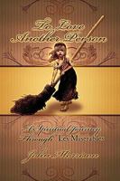 To Love Another Person: A Spiritual Journey Through Les Miserables 0972322191 Book Cover