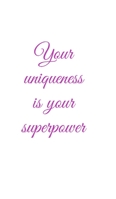 Your uniqueness is your superpower 0464373557 Book Cover