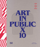 IHME 2009–2018: 10 Times Art in Public 3775744673 Book Cover