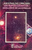 Los Rayos Cosmicos:  Mensajeros De Las Estrellas 9681637399 Book Cover