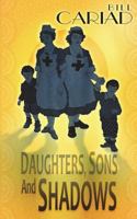 Daughters, Sons and Shadows 1783339772 Book Cover