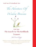 The Adventures Of Window Breesian Part Two: The Search For The Northlands Treasure (2) (The Windlands Tales) 1732518122 Book Cover