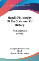 Hegel's Philosophy of the State and of History 9389169542 Book Cover