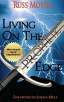 Living on the Prophetic Edge 1940461650 Book Cover
