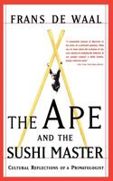 The Ape and the Sushi Master: Cultural Reflections of a Primatologist 0465041760 Book Cover