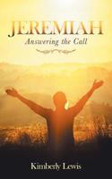 Jeremiah: Answering the Call 1532075421 Book Cover