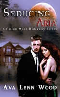 Crimson Moon Hideaway: Seducing Aria B094Z6Z5GQ Book Cover