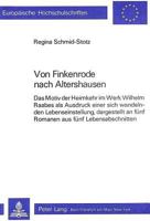 Von Finkenrode Nach Altershausen: Das Motiv Der Heimkehr Im Werk Wilhelm Raabes ALS Ausdruck Einer Sich Wandelnden Lebenseinstellung, Dargestellt an F 3261034017 Book Cover