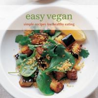 Easy Vegan: Simple Recipes for Healthy Eating 1845979583 Book Cover