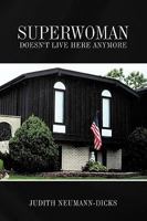 Superwoman Doesn't Live Here Anymore 1449027830 Book Cover