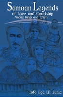 Samoan Legends of Love and Courtship Among Kings and Chiefs 1537542524 Book Cover