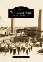 Wallaceburg:: Faces and Places 0738501654 Book Cover