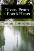 Rivers from a Poet's Heart 1519616783 Book Cover