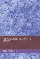 The Royal Priesthood of the Messiah B0C9SNDQZB Book Cover