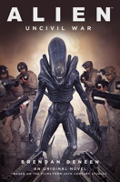 Alien: Uncivil War 1803366958 Book Cover