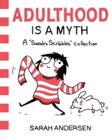 Adulthood Is a Myth 1449474195 Book Cover