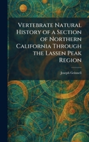 Vertebrate Natural History of a Section of Northern California Through the Lassen Peak Region 1026074177 Book Cover