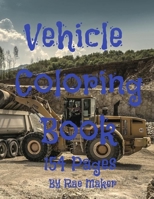 VEHICLE COLORING BOOK B0B3P57Y92 Book Cover