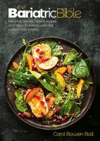 The Bariatric Bible: Return to Slender' Advice, Recipes and Ideas for Eating Well After Weight-Loss Surgery 1911621017 Book Cover