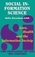 Social Information Science: Love, Health and the Information Society 1898723362 Book Cover