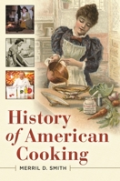 History of American Cooking 0313387117 Book Cover