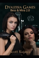 Dyalessia Games: Bess & Mira 2.0 (Dyalessia Games Book 5) B0882HK7FN Book Cover